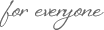 foreveryone